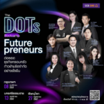 ภาพบรรยากาศงานสัมมนา The DOTs Bootcamp : Futurepreneurs